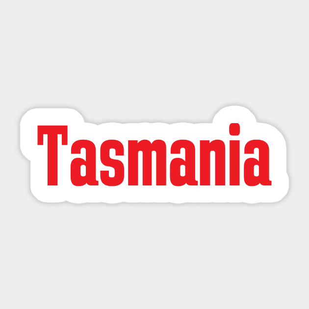 Tasmania Australia Raised Me Tas Tassie Tasmanian Sticker by ProjectX23Red